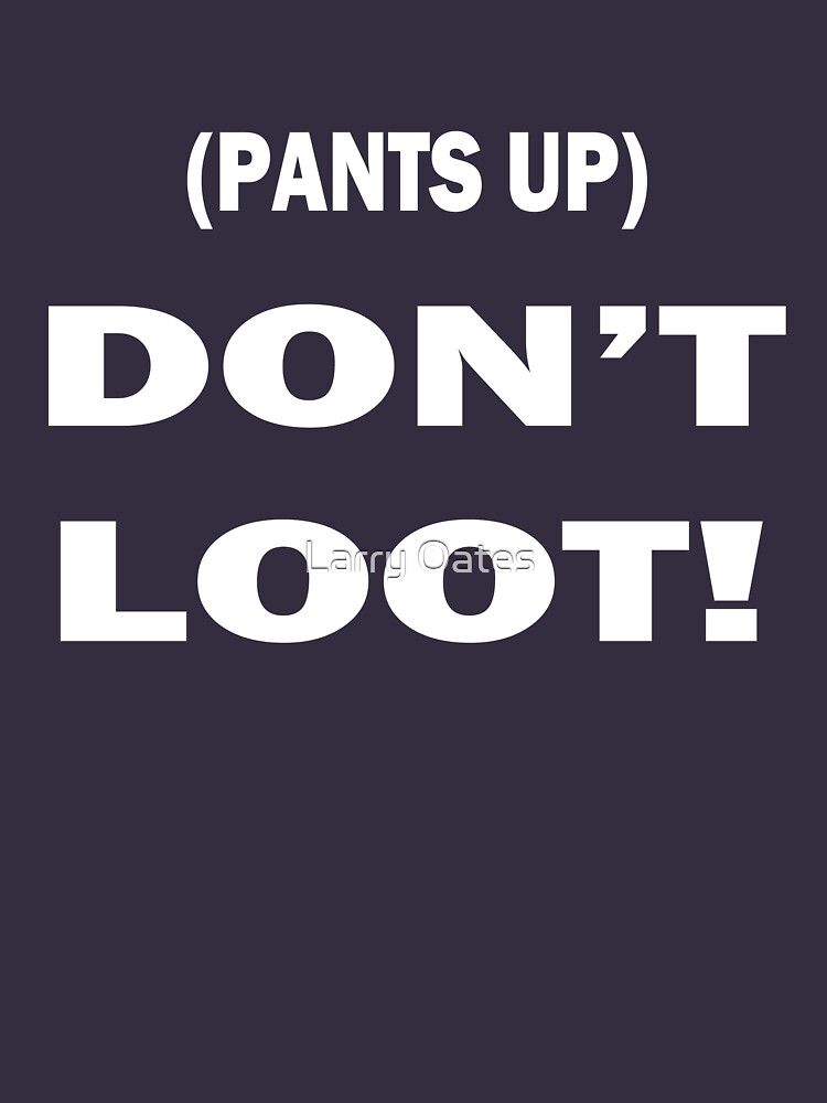 if you do it for the loot shirt