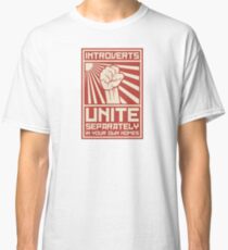 Introverts Unite Separately In Your Own Homes Classic T-Shirt