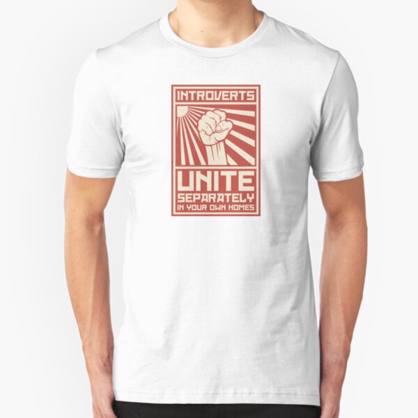Introverts Unite Separately In Your Own Homes Slim Fit T-Shirt