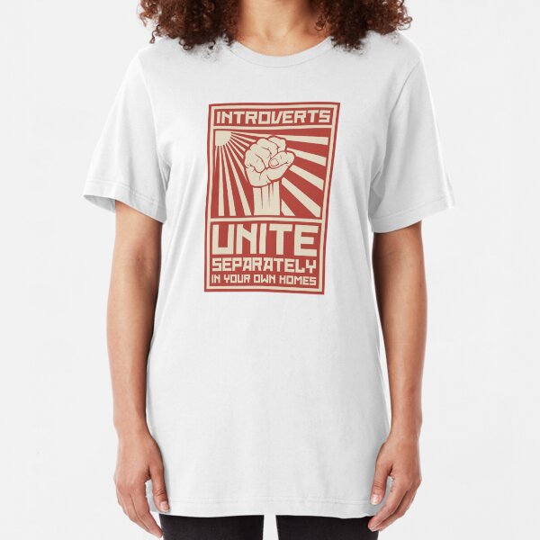 Introverts Unite Separately In Your Own Homes Slim Fit T-Shirt
