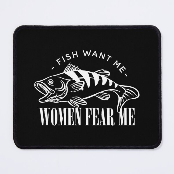 Item preview, Fish Want Me Women Fear Me Funny Meme Inspired Design for Fisher and Fisherman Gift designed and sold by TheMugsZone.