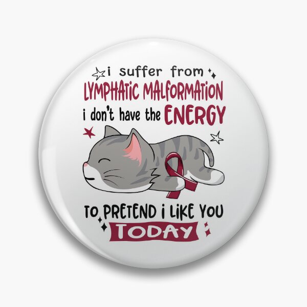 Item preview, Lymphatic Malformation Awareness, I Suffer From Lymphatic Malformation i don't have the ENERGY to Pretend i like you Today designed and sold by Tammyilaria.