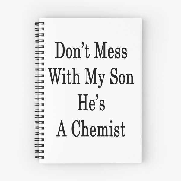 Item preview, Don't Mess With My Son He's A Chemist  designed and sold by supernova23.