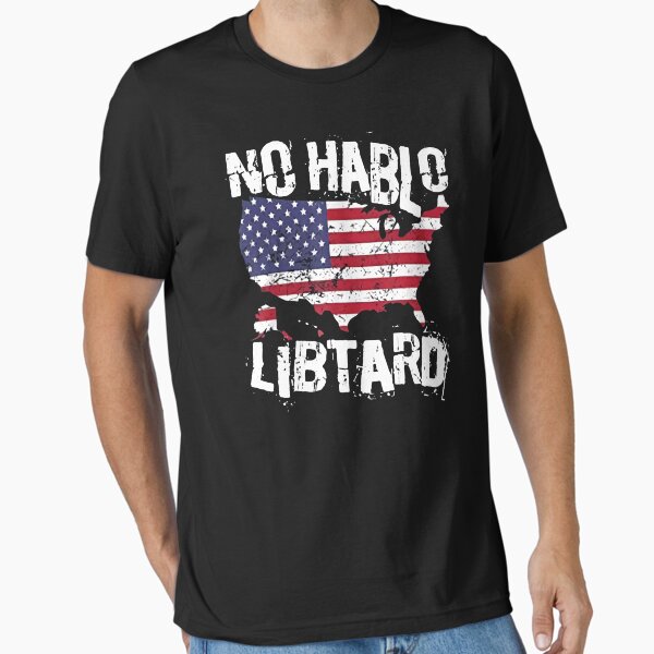 No Hablo Libtard Shirt No Hablo Libtard Shirt