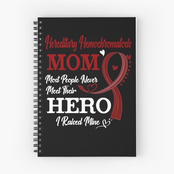 Item preview, Proud Hereditary Hemochromatosis Mom Most People Never Meet Their Hero I Raised Mine Hereditary Hemochromatosis Awareness designed and sold by Kohend.