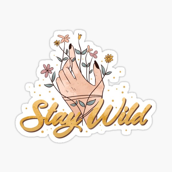 Stay Wild Sticker By Simplife Art Redbubble