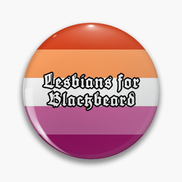 Item preview, Lesbians for Blackbeard Pin designed and sold by lunamoor.
