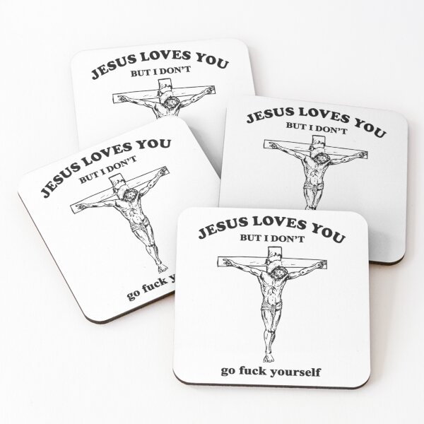Item preview, Jesus Loves You But I Don't Fvck Yourself designed and sold by Lutz Lindner.