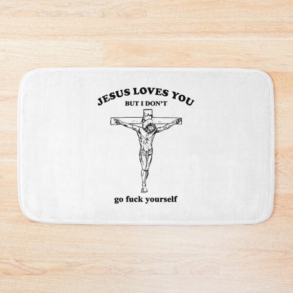 Item preview, Jesus Loves You But I Don't Fvck Yourself designed and sold by Lutz Lindner.
