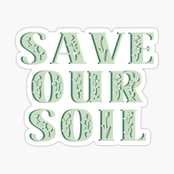 Aperçu de l'œuvre Conservation des sols - Sauvez notre sol créée et vendue par Absolute-Garlic.