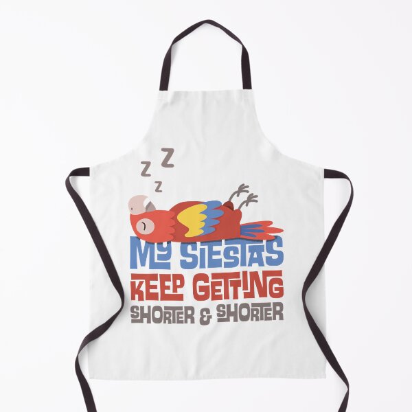 Item preview, My Siestas Keep Getting Shorter and Shorter  designed and sold by Bruceka98.