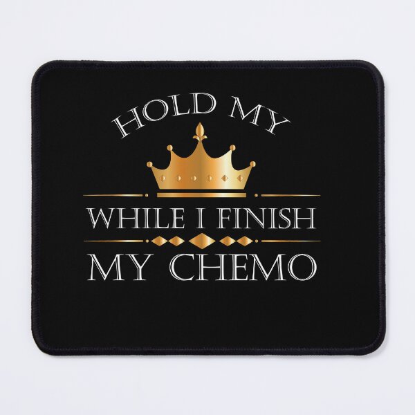 Item preview, Hold My Crown While I Finish My Chemo designed and sold by CRO-DESIGN.
