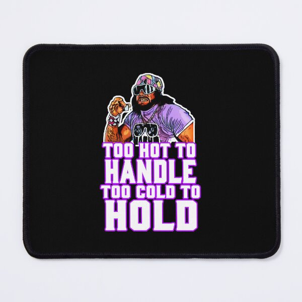 Item preview, TOO HOT TO HANDLE TOO COLD TO HOLD  Classic designed and sold by mitchhhloggan.