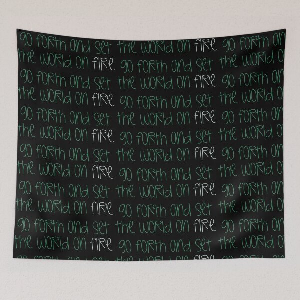 Item preview, Go Forth and Set the World on Fire designed and sold by AnnabelsBelongs.