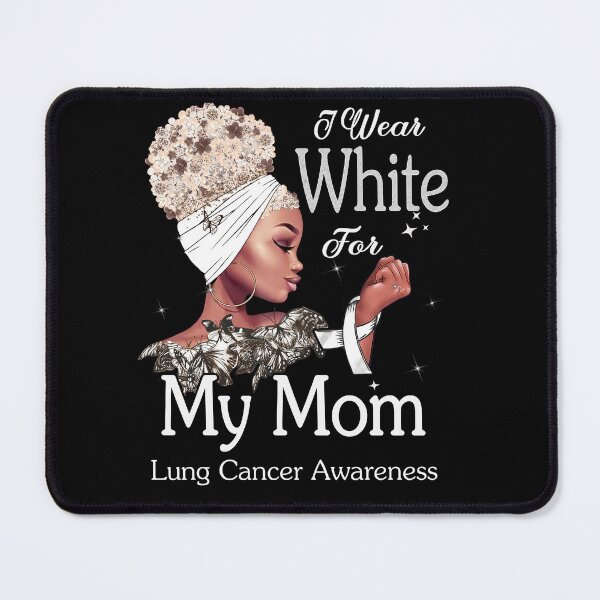 Item preview, Lung Cancer Awareness Black Girl I Wear White For My Mom designed and sold by tenjun16.
