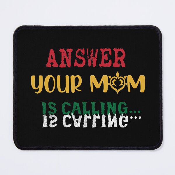 Item preview, Your mom is calling designed and sold by arianpink.