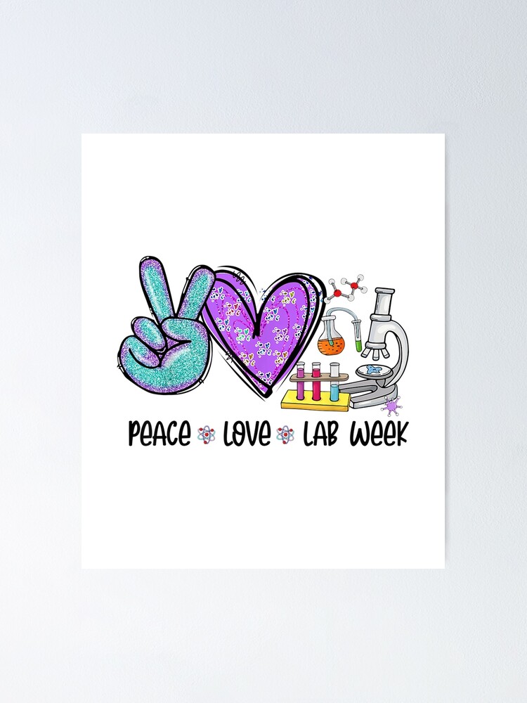 "Peace Love Lab Week 2022 Laboratory Tech Technologist" Poster for Sale