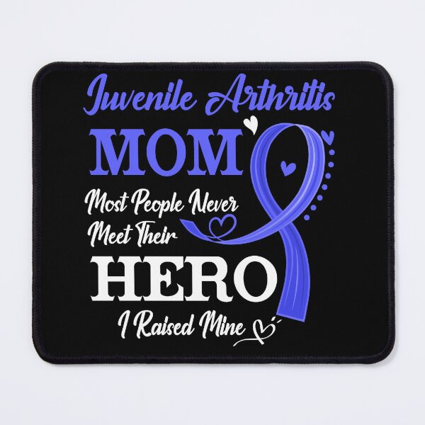 Item preview, Proud Juvenile Arthritis Mom Most People Never Meet Their Hero I Raised Mine Juvenile Arthritis Awareness designed and sold by Kohend.