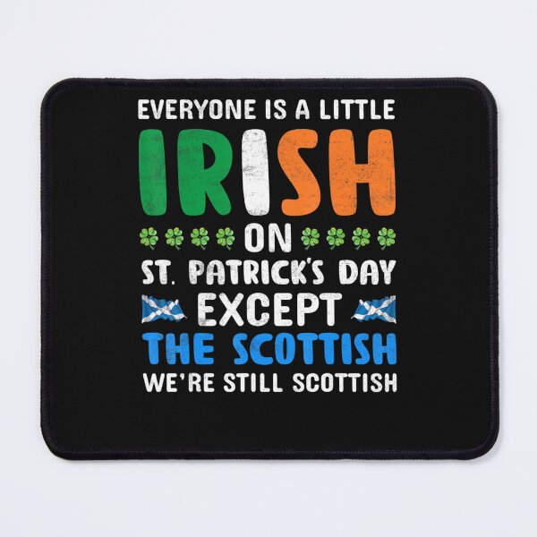 Item preview, Everyone Is Irish Except Scottish On St Patricks Day designed and sold by Luke Cantrell.