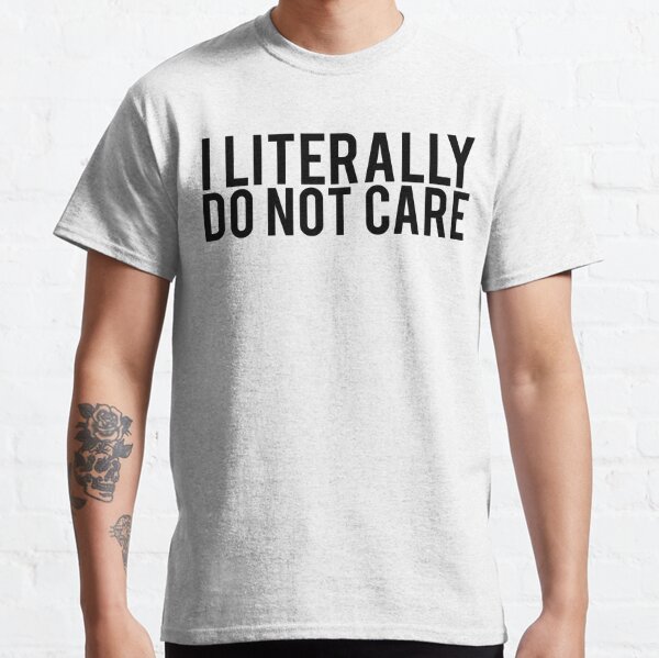 I Dont Care Care Gifts Merchandise Redbubble - comatose jaden roblox id