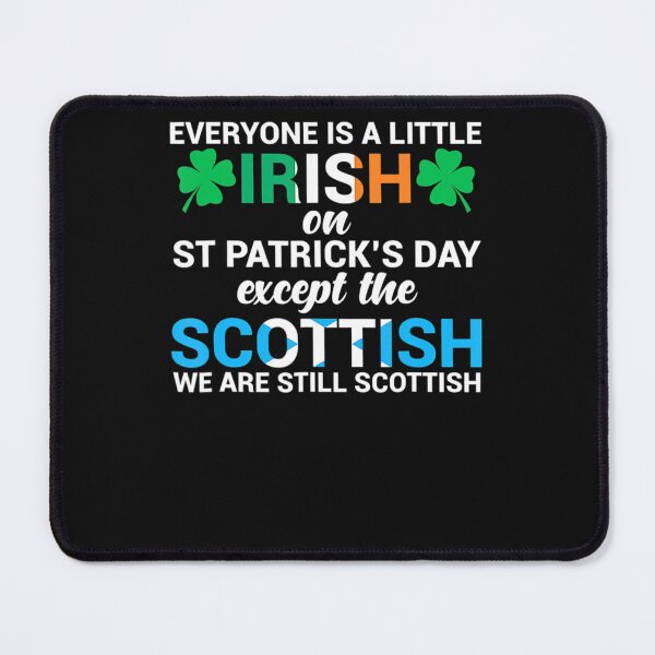 Item preview, Everyone Is Irish Except Scottish On St Patrick's Day designed and sold by Luke Cantrell.
