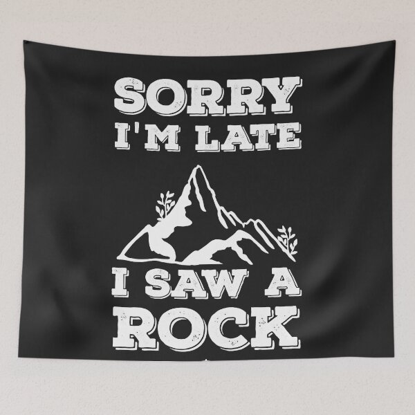 Item preview, Sorry I'm Late I Saw A Rock - Geology Rockhound Rocks Funny Geologist Tee Essential designed and sold by JakariEzer.