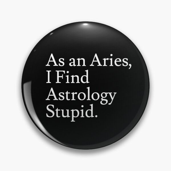 Item preview, Aries_Astrology is Stupid designed and sold by jaffeworld.