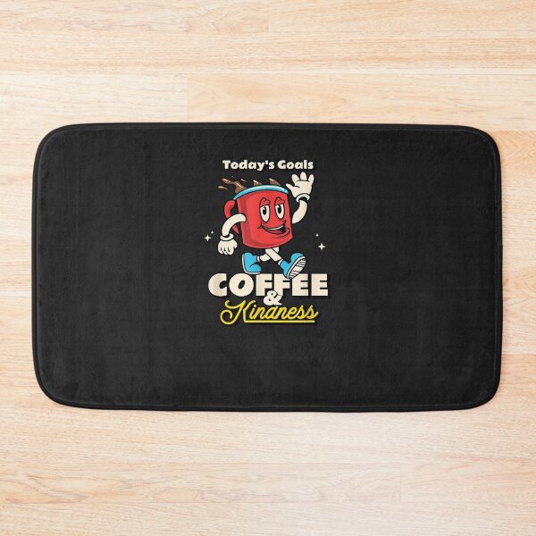 Item preview, Today's Goals are Coffee & Kindness designed and sold by JakariEzer.
