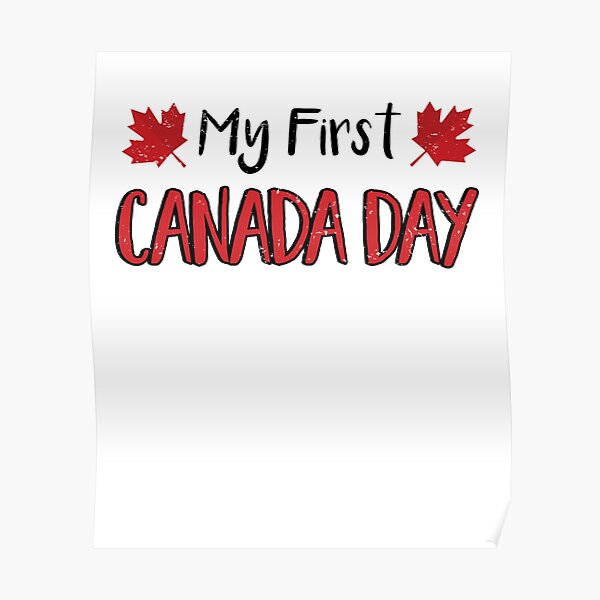 "My First Canada Day Canadian Canada Maple Leaf" Poster for Sale by