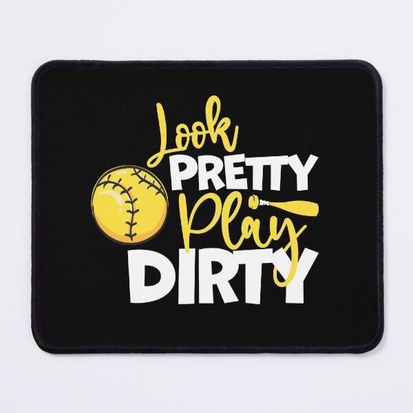 Item preview, Look Pretty Play Dirty Fastpitch Softball designed and sold by 99Fastpitch.