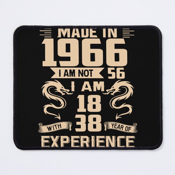 Item preview, Dragon Made In 1966 I Am Not 56 I Am 18 With 38 Years Of Experience designed and sold by AraJordeStore.