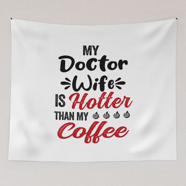 Item preview, My Wife Is Hotter Than My Coffee Mug Mothers Day Birthday Funny Doctor designed and sold by EasyPrintGift.