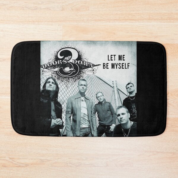 Item preview, 3 Doors Down let me be myself designed and sold by BarbaraWalthall.