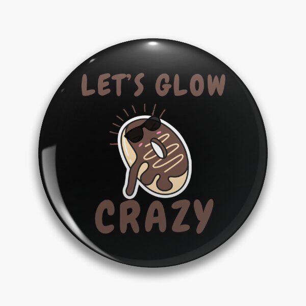 Item preview, lets glow crazy funny designed and sold by EmTuyetlam.