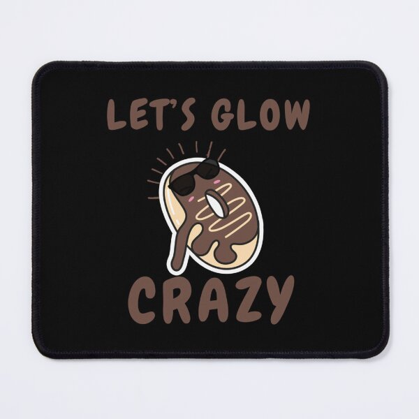 Item preview, lets glow crazy funny designed and sold by EmTuyetlam.