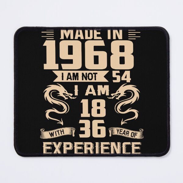Item preview, Dragon Made In 1968 I Am Not 54 I Am 18 With 36 Years Of Experience designed and sold by AraJordeStore.
