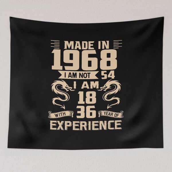 Item preview, Dragon Made In 1968 I Am Not 54 I Am 18 With 36 Years Of Experience designed and sold by AraJordeStore.