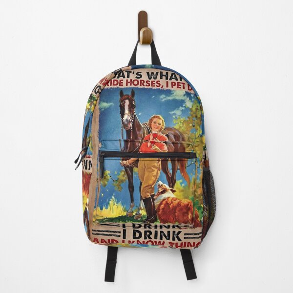 Item preview, That's What I Do I Ride Horses, I Pet Dogs I Drink And I Know things - Girl Love Horses Dog And Wine Poster classic designed and sold by amoslemos.