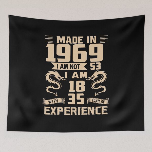 Item preview, Dragon Made In 1969 I Am Not 53 I Am 18 With 35 Years Of Experience designed and sold by AraJordeStore.