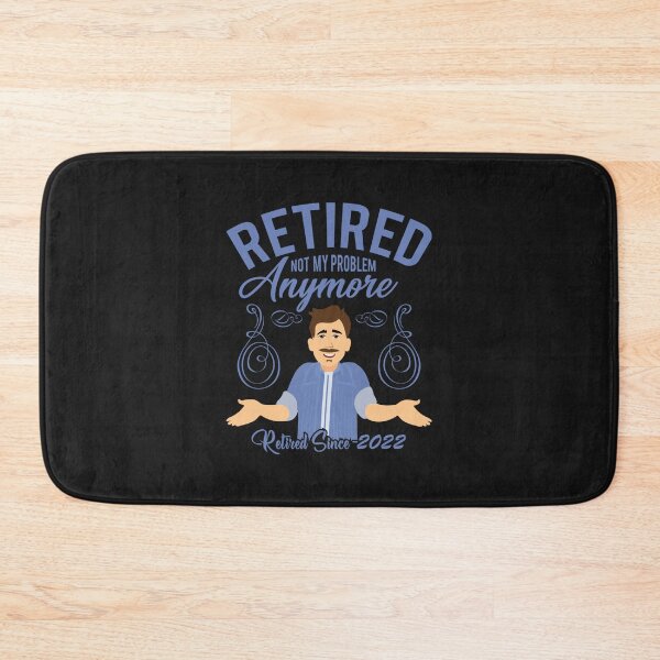 Item preview, Funny Retired 2022 Not My Problem Anymore Shrugging designed and sold by CanCoiGF.