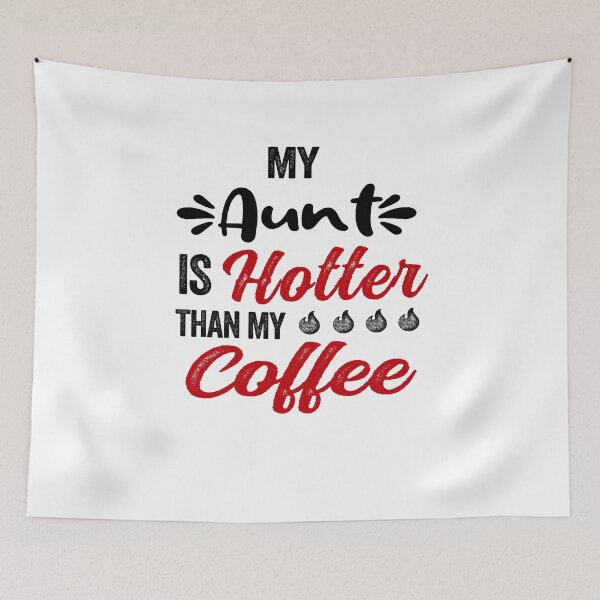 Item preview, My Aunt Is Hotter Than My Coffee Mug Mothers Day Birthday Funny Aunt designed and sold by EasyPrintGift.