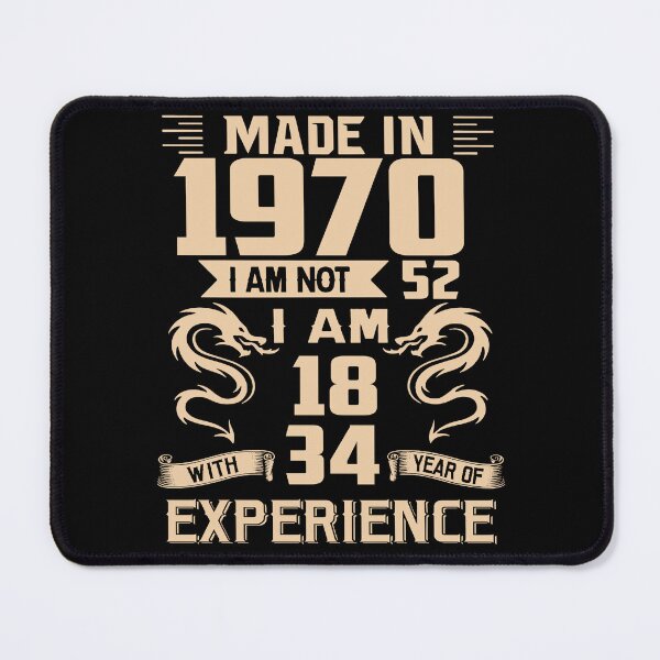 Item preview, Dragon Made In 1970 I Am Not 52 I Am 18 With 34 Years Of Experience designed and sold by AraJordeStore.