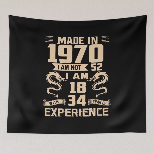 Item preview, Dragon Made In 1970 I Am Not 52 I Am 18 With 34 Years Of Experience designed and sold by AraJordeStore.