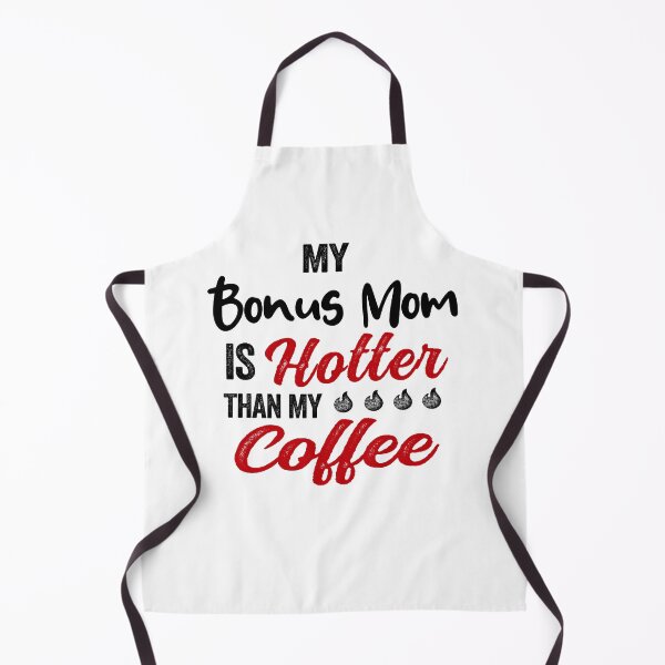 Item preview, My Bonus Mom Is Hotter Than My Coffee Mug Mothers Day Birthday Funny Stepmom designed and sold by EasyPrintGift.