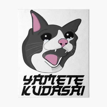 Yamete Kudasai Meme Crying Screaming Cat Yamero Japanese - Cat Memes -  T-Shirt