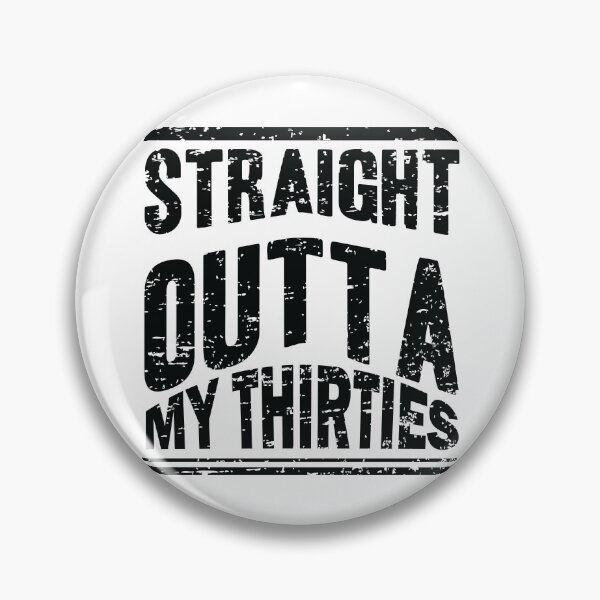 Item preview, Straight Outta My Thirties Funny 40th Birthday Vintage Design designed and sold by OPK Shop.