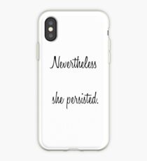 Nevertheless, She Persisted iPhone Case