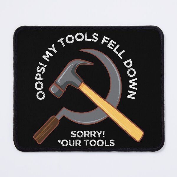 Item preview, Oops Dropped My tools Communist Propaganda Meme designed and sold by alltheprints.