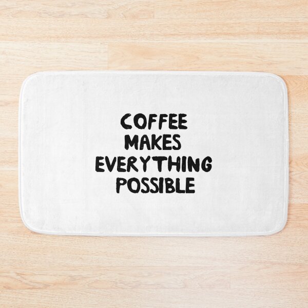 Item preview, Coffee makes everything possible designed and sold by CharlieMout.