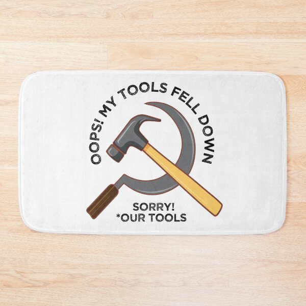 Item preview, Oops Dropped My tools Communist Propaganda Meme designed and sold by alltheprints.